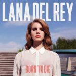 Lana Del Rey 'Born To Die' (Interscope)