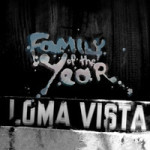 Family Of The Year - Loma Vista [Nettwerk]