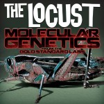 The Locust - Molecular Genetics From the Gold Standard Labs