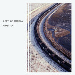 Left Of Manila - Coast EP (Bakermoon Records)