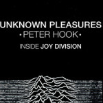 Peter Hook to release a new book 'Unknown Pleasures - Inside Joy Division' this October