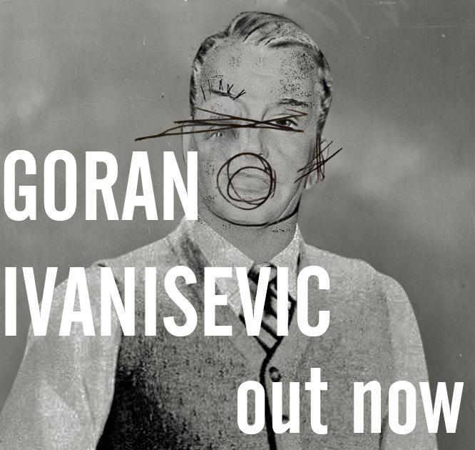 Track Of The Day #75: We Are The Physics - Goran Ivanisevic