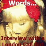Interview - Ruth Jacobs - Author of " In Her Own Words, Interview With A London Call Girl" 1