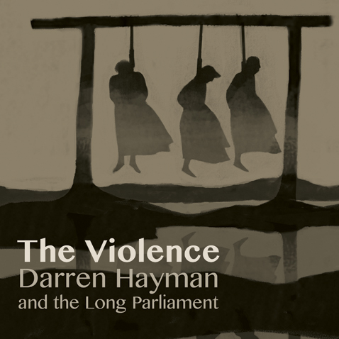 Darren Hayman And The Long Parliament  ‘The Violence’  (Fortuna Pop!) 2