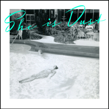 An Axe slate debut LP 'She Is Dust'