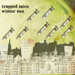 Trapped Mice -’Winter Sun.’ (Armellodie)