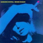 Marianne Faithfull - 'Broken English' (Island)