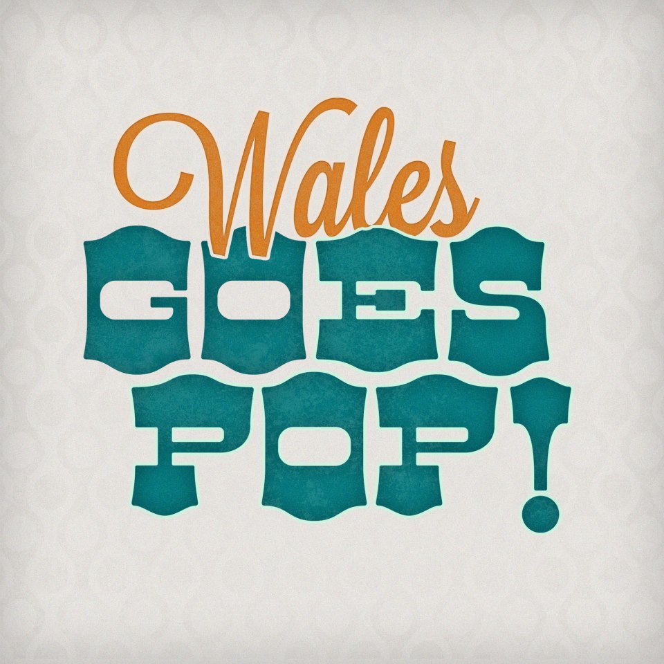 WIN A PAIR OF TICKETS TO WALES GOES POP!
