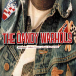 The Dandy Warhols ready 'Thirteen Tales..' Remaster for 13th Anniversar​y