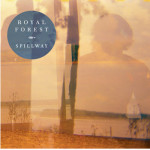 Royal Forest - SpillWay (Mollusc Records)