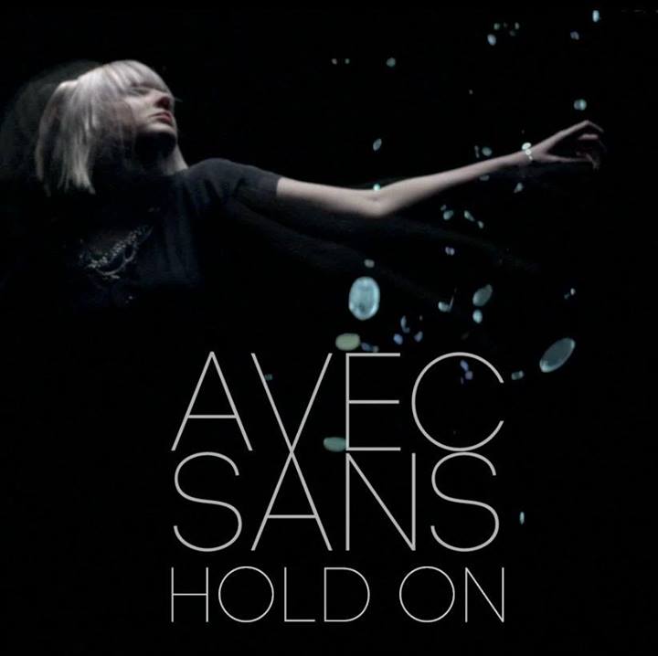 Track Of The Day #294: Avec Sans - Hold On