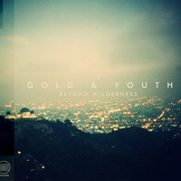 Track Of The Day #303: Gold & Youth - Come To Admire