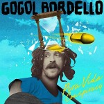 Bummer Album of The Week: Gogol Bordello - Pura Vida Conspiracy