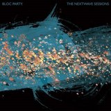 Bloc Party - The Nextwave Sessions (Frenchkiss)