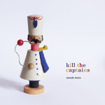 Kill the Captains – Sounds Mean (Armellodie Records)