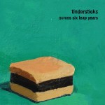 Tindersticks - Across Six Leap Years (City Slang)