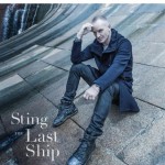 Bummer Album of the Week: Sting - The Last Ship