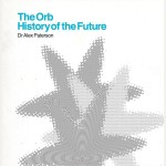The Orb - 'A History Of The Future - The Island Years' (Island Records)