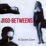 Dive For Your Memory: The Go-Betweens' 16 Lovers Lane 25 Years On