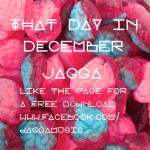 Track Of The Day #417: Jagga - That Day in December