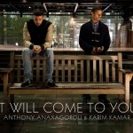 Out-Spoken: Anthony Anaxagorou & Karim Kamar’s 'It Will Come To You'