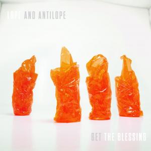 Get The Blessing – Lope and Antilope (Naim Edge Records)