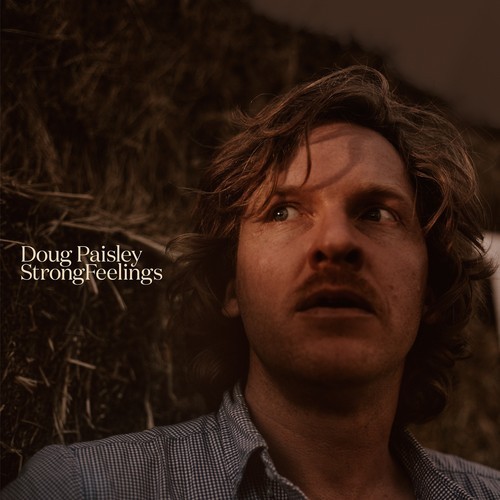 Doug Paisley – Strong Feelings (No Quarter Records)