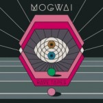 Mogwai - Rave Tapes (Rock Action)