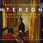 Labels, Interzone and a William S. Burroughs 100th Birthday Event 7th February.