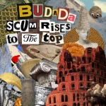 Budada - 'Scum Rises To The Top' EP (Self Released)