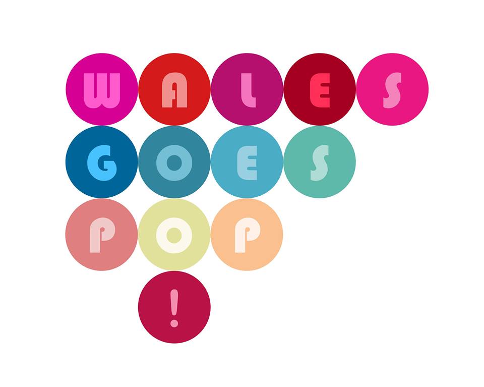 WIN A PAIR of WALES GOES POP! Tickets!