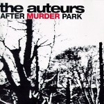 The Auteurs albums 'Now I’m A Cowboy, After Murder Park & How I Learned To Love The Bootboys re-masters out June