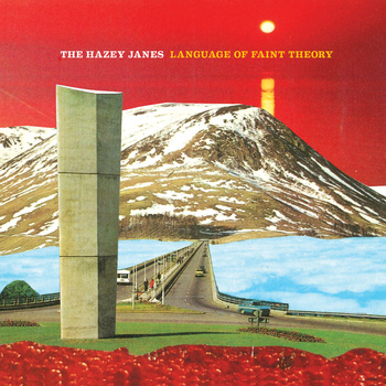 The Hazey Janes – Language of Faint Theory (Armellodie Records)