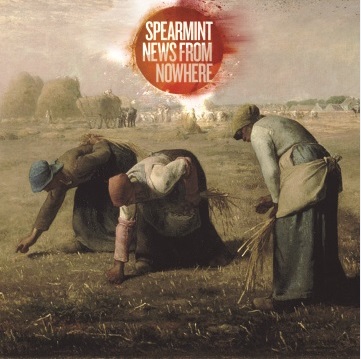 Spearmint - 'News From Nowhere' (Hitback Records)