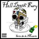 Hell Death Fury - 'La Torta De La Muerte' EP (Self Released)