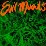 PREMIERE STREAM: Movie Star Junkies - Evil Moods(LP)