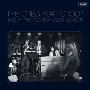 Greg Foat Group live at the Playboy Club