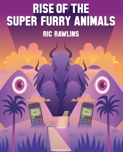 INTERVIEW: Ric Rawlins on Rise Of The Super Furry Animals 1