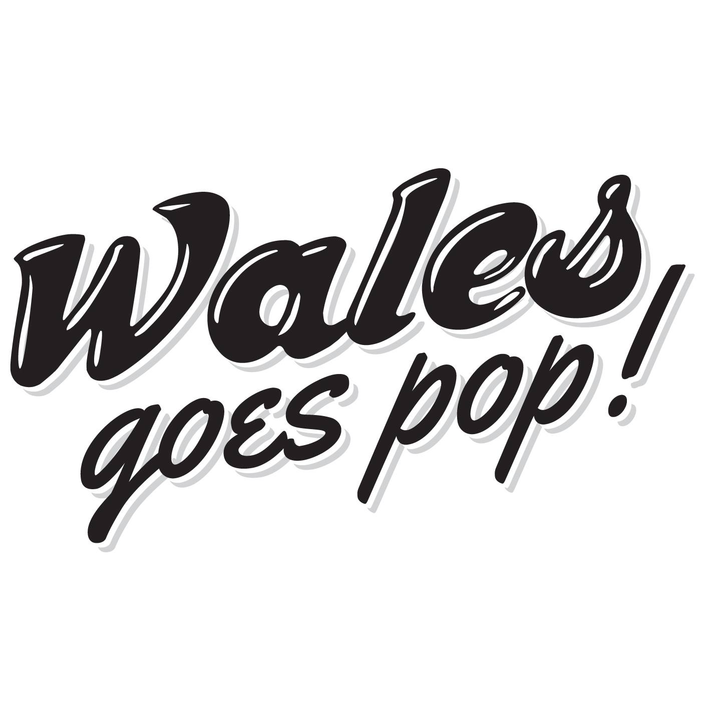Wales Goes Pop! Playlist and Competition 3