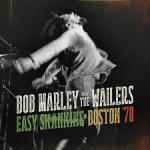 Bob Marley & the Wailers - Easy Skanking in Boston ’78 (Universal)