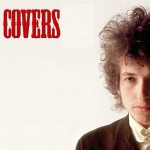 Nine Overlooked Bob Dylan Covers 2