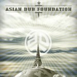 PREMIERE: Asian Dub Foundation - The Signal and The Noise