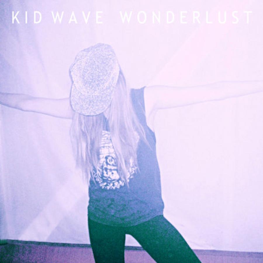 Kid Wave- Wonderlust (Heavenly Records)