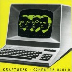 Diamonds and Rust: Kraftwerk - Computer World