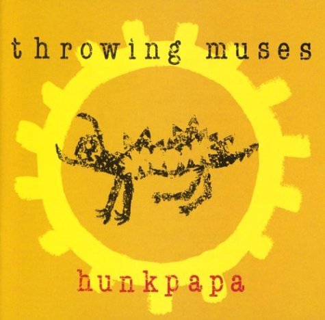 Diamonds and Rust: Throwing Muses - Hunkpapa