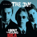 The Jam - 'About The Young Idea – The Very Best of The Jam' (Polydor)