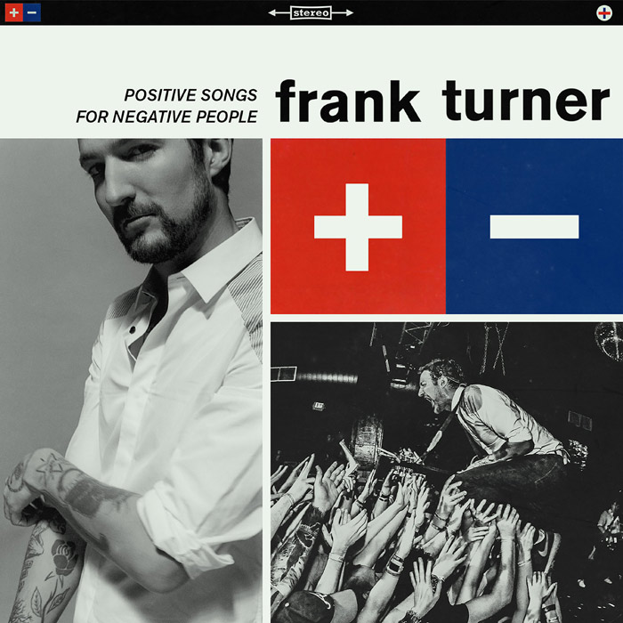 Frank Turner - Positive Songs For Negative People (Xtra Mile Recordings)