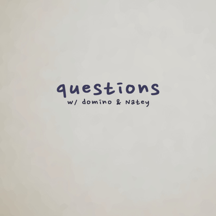 Kev. - Questions w/ domino And Natey