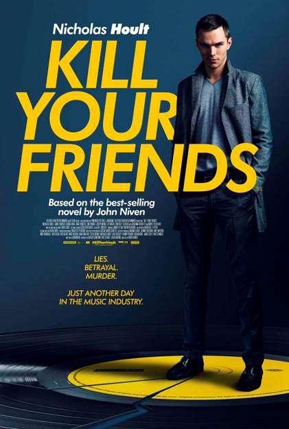FILM IN FOCUS: Kill Your Friends(Dir: Owen Harris)