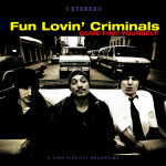 Fun Lovin' Criminals - Come Find Yourself (20th Anniversary Edition) (Edsel)